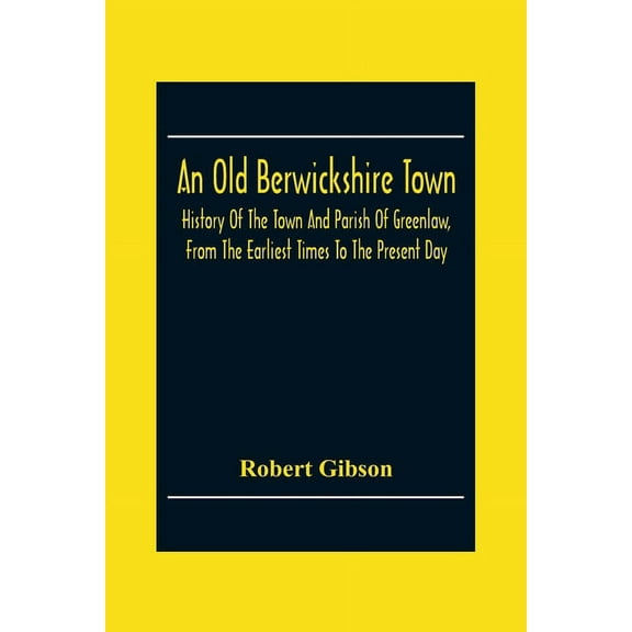 An Old Berwickshire Town (Paperback)