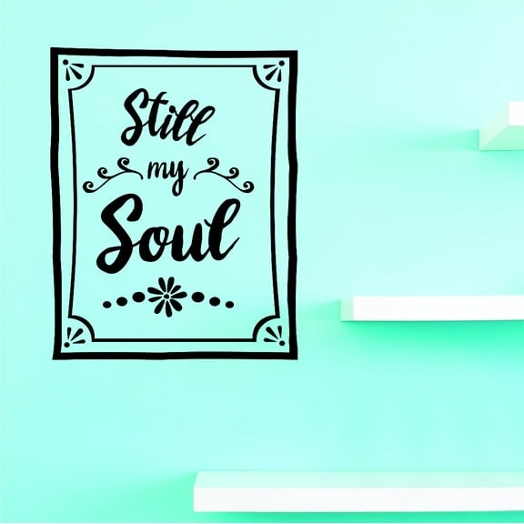 Custom Designs Still My Soul 10 X 20 Inches