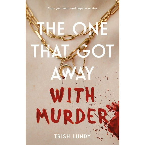 The One That Got Away with Murder (Hardcover)