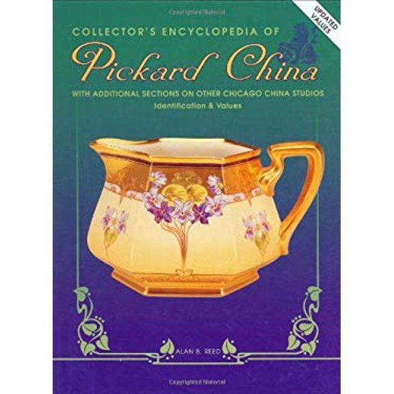 Pre-Owned Collector's Encyclopedia of Pickard China: With Additional Sections on Other Chicago China Studios - Identification & Values (Hardcover) 0891456465 9780891456469