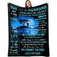 thumbnail image 2 of Gifts for Husband Blanket 60"x50",Husband Gifts from Wife,Birthday Gifts for Husband,Valentines Day Gifts for Him Husband Unique,Anniversary Wedding Gifts for Husband,Best Husband Gifts for Men, 2 of 6