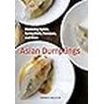 thumbnail image 3 of Dumplings Asiatiques : Mastering Gyoza, Rouleaux de Printemps, Samosas, et Plus [un Livre de Recettes], 3 of 4