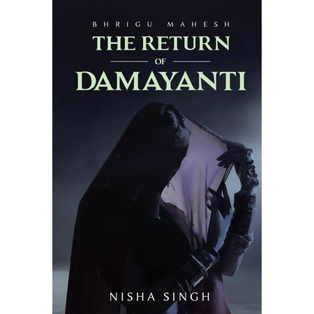 Bhrigu Mahesh: The Return Of Damyanti - eBook