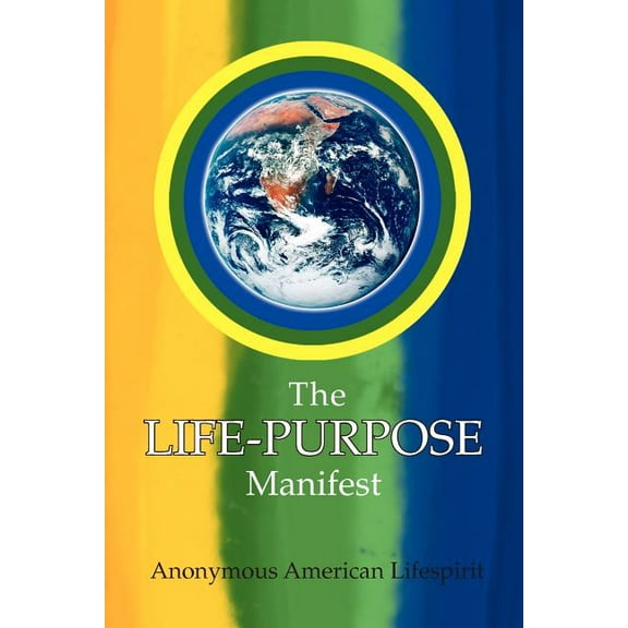 The Life-Purpose Manifest (Paperback)