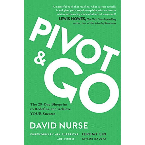 Pre-Owned Pivot & Go: The 29-Day Blueprint to Redefine and Achieve YOUR Success, 9781645437666, 1645437663, Paperback,