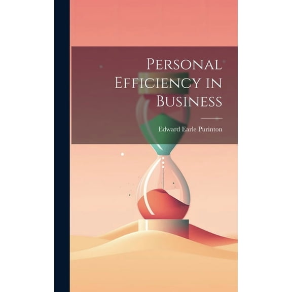 Personal Efficiency in Business (Hardcover)