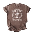 thumbnail image 4 of Abandoned Golf Wives Social Club Shirt for Women Funny Martini Golf Wife Tee Espresso Shirt Adult Medium, 4 of 4