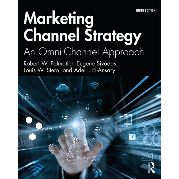 Marketing Channel Strategy: An Omni-Channel Approach, (Paperback)