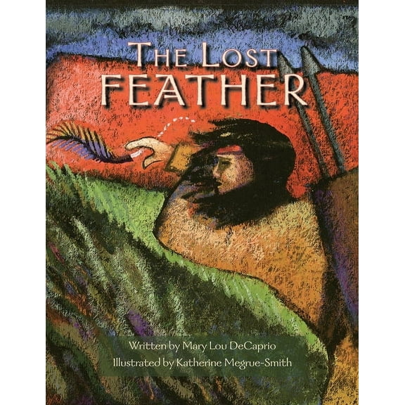 The Lost Feather, (Paperback)
