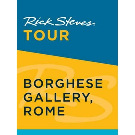 Rick Steves Tour: Borghese Gallery, Rome - eBook