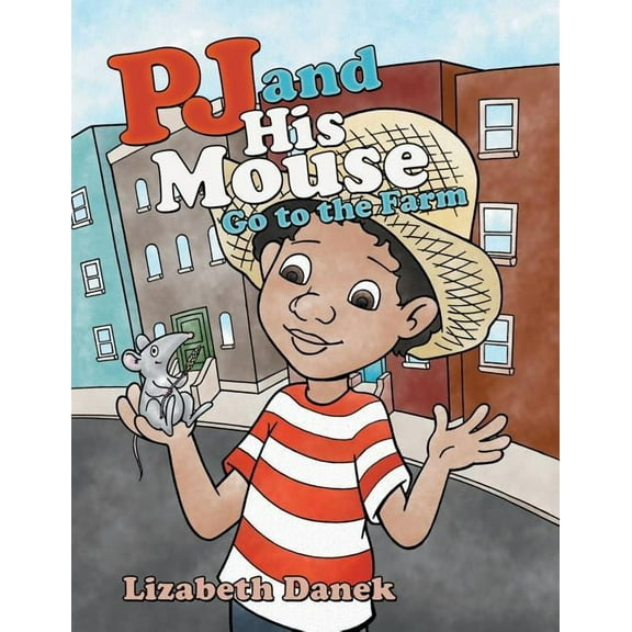 Pj and His Mouse Go to the Farm, (Paperback)