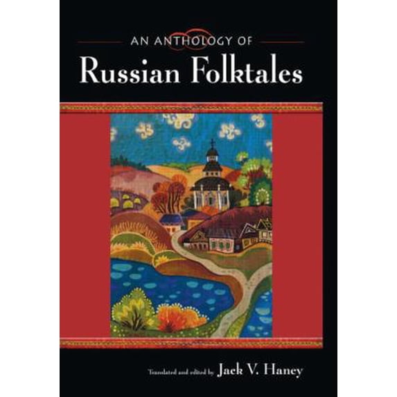 Pre-Owned An Anthology of Russian Folktales (Hardcover) 0765623056 9780765623058