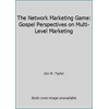 The Network Marketing Game: Gospel Perspectives on Multi-Level Marketing, Used [Paperback]