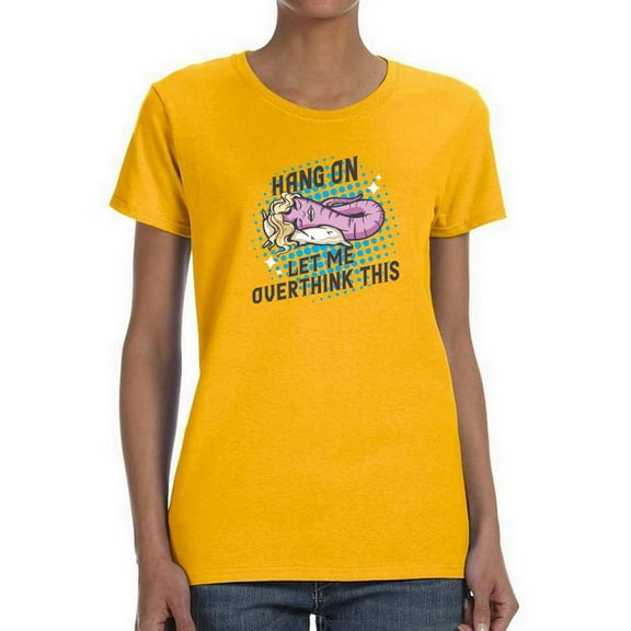 Let Me Overthink This T-Shirt Women -Smartprints Designs, Female 3X-Large