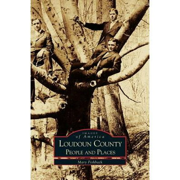 Loudoun County: People and Places (Hardcover)