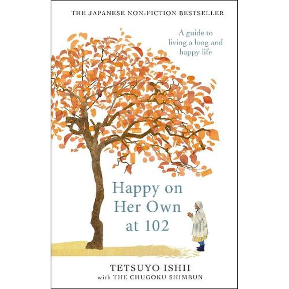 Tetsuyo Ishii Happy on Her Own at 102 (Hardcover)