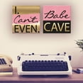 thumbnail image 2 of The Stupell Home Decor Collection I Cant Even Wall Art, 2 of 2