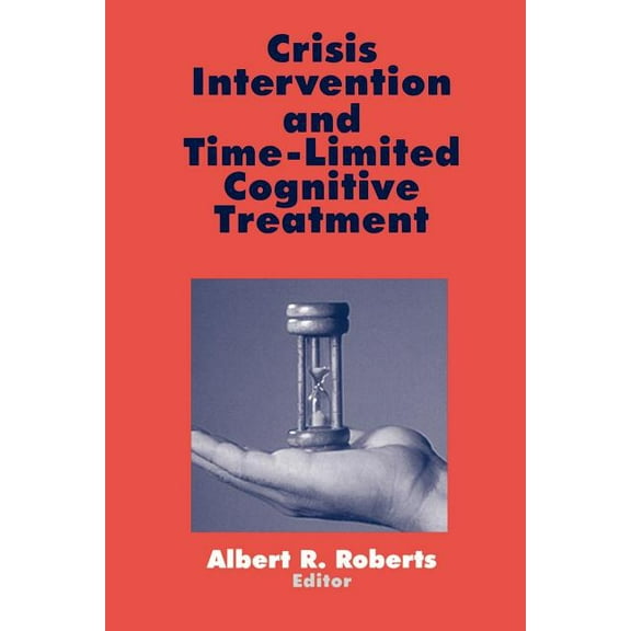 Practice Crisis Intervention and Time-Limited Cognitive Treatment, (Paperback)