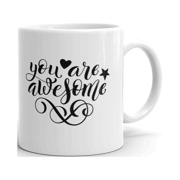 You are Awesome Coffee Tea Ceramic Mug Office Work Cup Gift 11oz