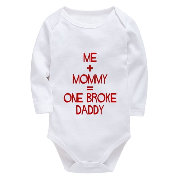 Me Mommy =One Broke Daddy Coming Home Outfit for Baby Boy Summer Long Sleeve Baby Boy One-piece Outfit White Newborn Onsie