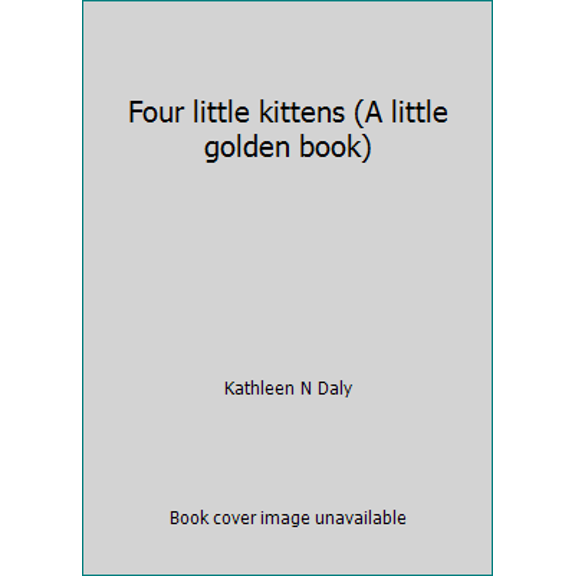 Pre-Owned Four Little Kittens (Hardcover) 0307021203 9780307021205