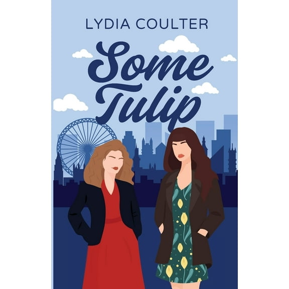 Some Tulip: A heartwarming sapphic romantic comedy., (Paperback)