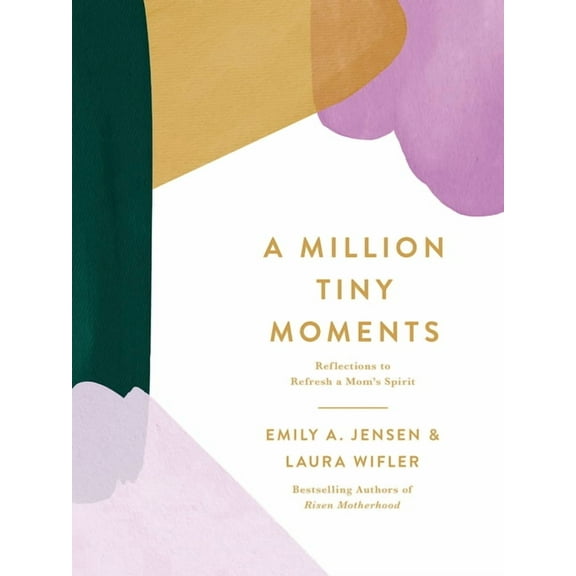A Million Tiny Moments: Reflections to Refresh a Mom's Spirit, (Hardcover)