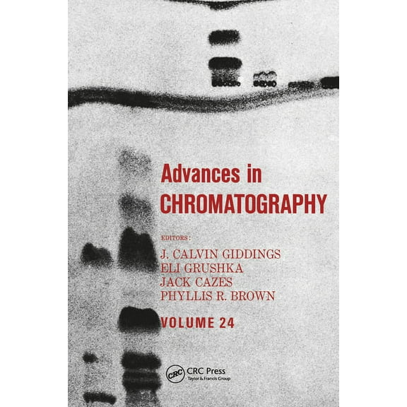 Advances in Chromatography Advances in Chromatography, Volume 24, Book 24, (Hardcover)