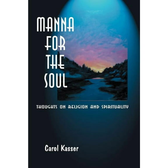 Manna for the Soul: Thoughts on Religion and Spirituality (Paperback)