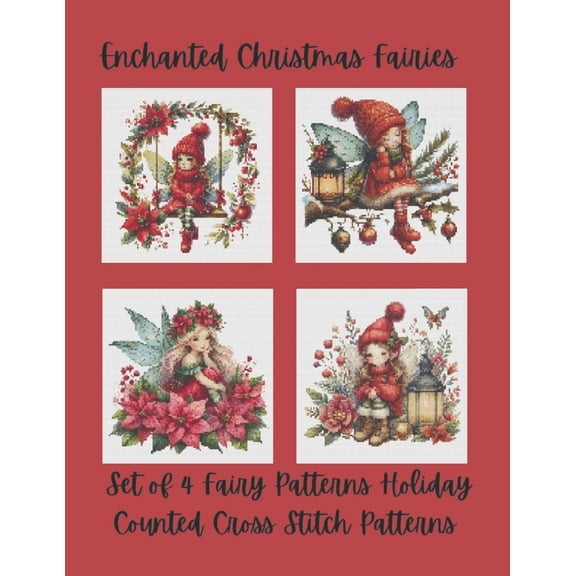 Enchanted Christmas Fairies: Set of 4 Counted Cross Stitch Fairy Patterns, (Paperback)