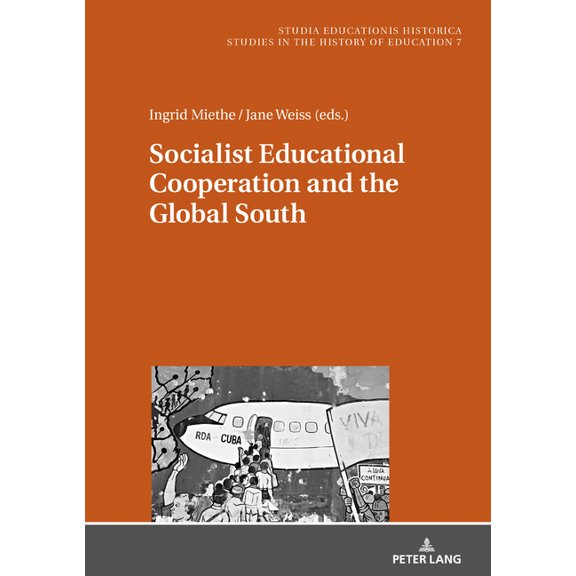Studia Educationis Historica: Socialist Educational Cooperation and the Global South (Hardcover)