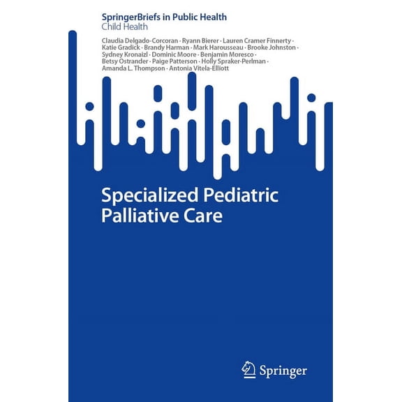 Specialized Pediatric Palliative Care, (Paperback)
