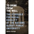 thumbnail image 1 of Boire au Puits, la Lutte pour l'Égalité Raciale dans la Plus Ancienne Université Publique du Pays, 1 of 1