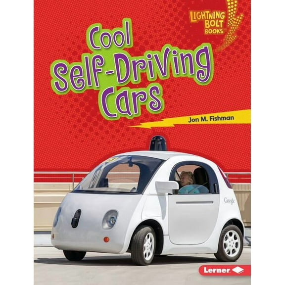 Lightning Bolt Books (R) -- Awesome Rides: Cool Self-Driving Cars (Hardcover)