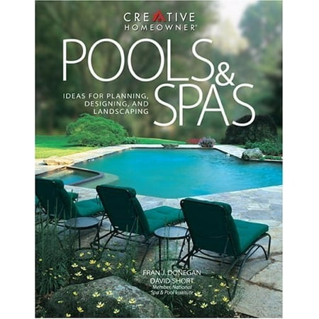 pools & spas: ideas for planning, designing, and