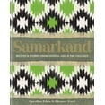 thumbnail image 1 of Pre-Owned Samarkand: Recipes and Stories from Central Asia and the Caucasus (Hardcover) 0857839772 9780857839770, 1 of 1