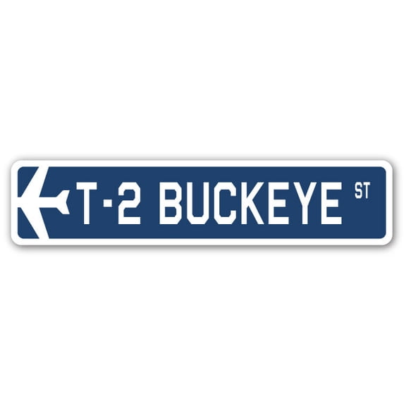 T-2 Buckeye Street Sign Air Force Aircraft Military | Indoor/Outdoor | 18" Wide