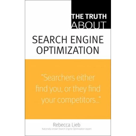 Pre-Owned Search Engine Optimization : Searchers Either Find You, or They Find Your Competitors... (Paperback) 9780789738318
