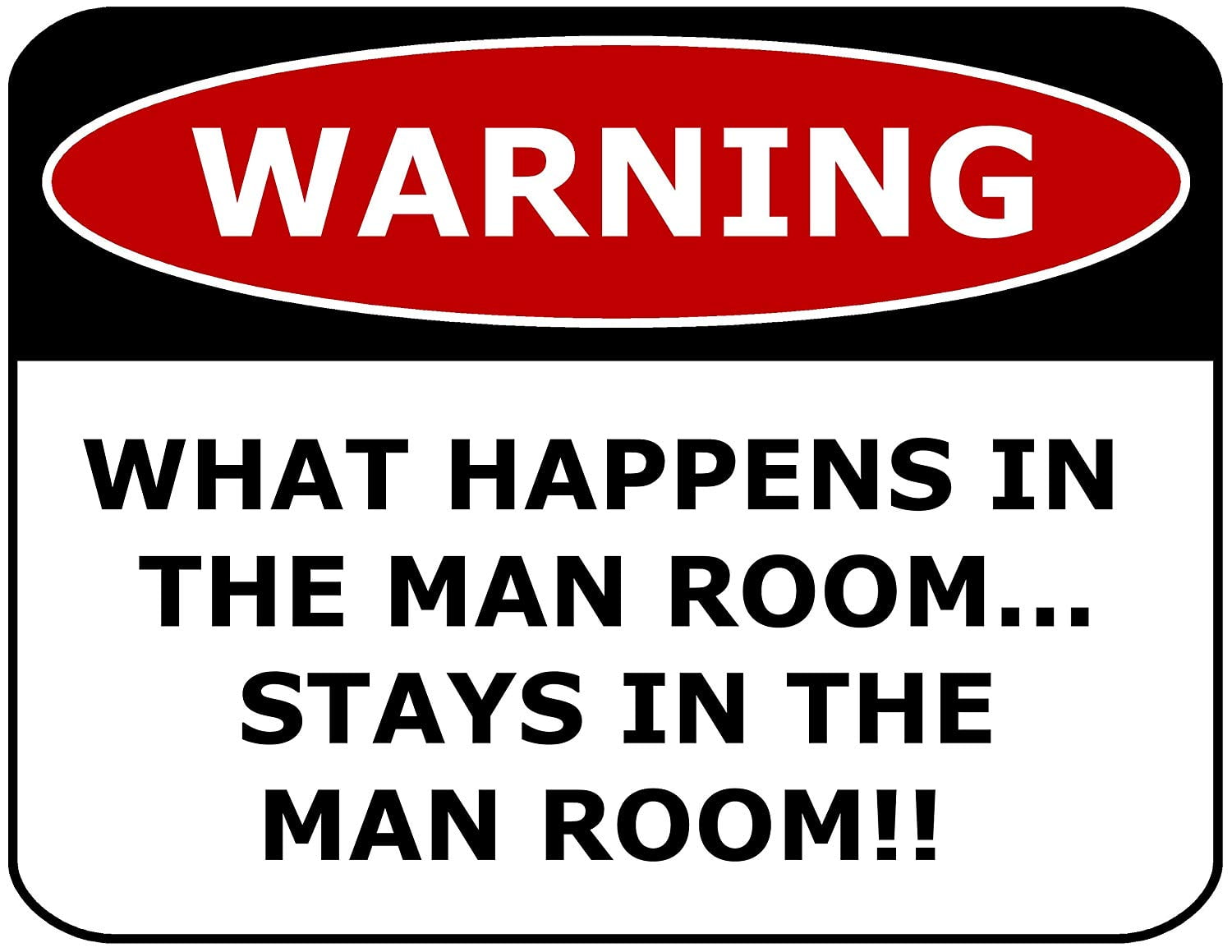 PCSCP Warning What Happens In The Man Room.Stays In The Room 11 inch by