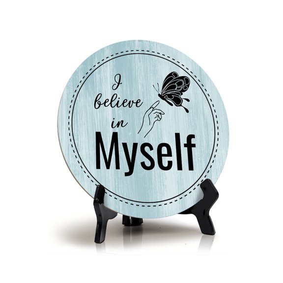 I Believe In Myself Light Blue Wood Color Circle Table Sign (5" X 5")