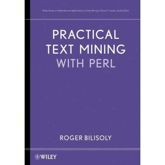 Pre-Owned Practical Text Mining with Perl (Hardcover) 0470176431 9780470176436