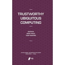 Atlantis Ambient and Pervasive Intellige Trustworthy Ubiquitous Computing, Book 6, (Hardcover)
