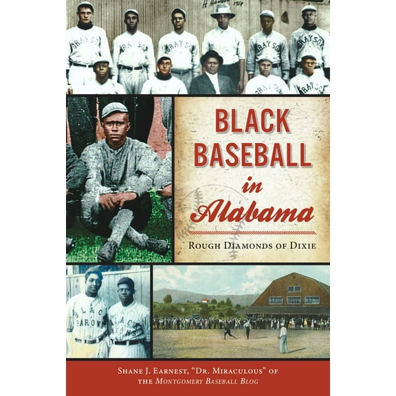 Sports Black Baseball in Alabama: Rough Diamonds of Dixie, (Paperback)