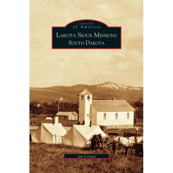 Lakota Sioux Missions, South Dakota (Hardcover)