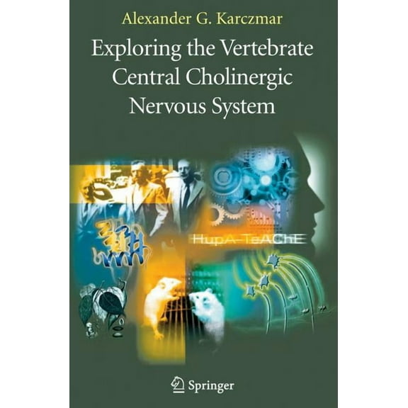 Exploring the Vertebrate Central Cholinergic Nervous System, (Hardcover)