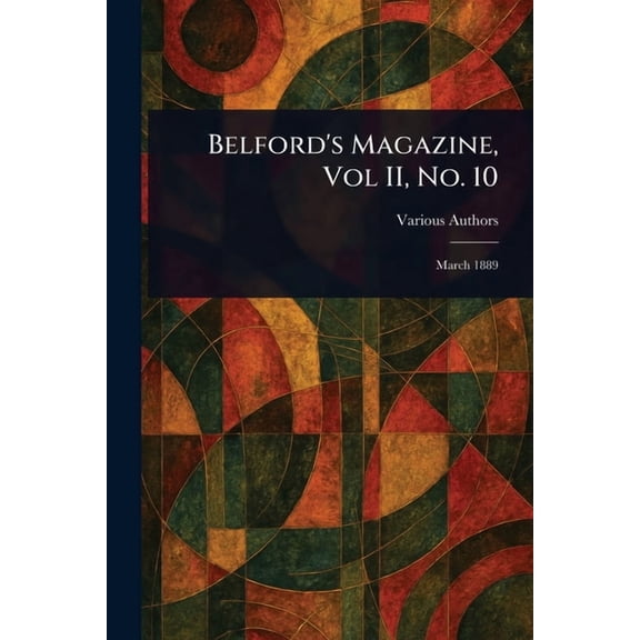 Belford's Magazine, Vol II, No. 10, (Paperback)