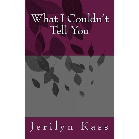 What I Couldn't Tell You, (Paperback)
