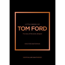 Tom Ford: Iconic Designer, Hardcover - Gucci & YSL Designs