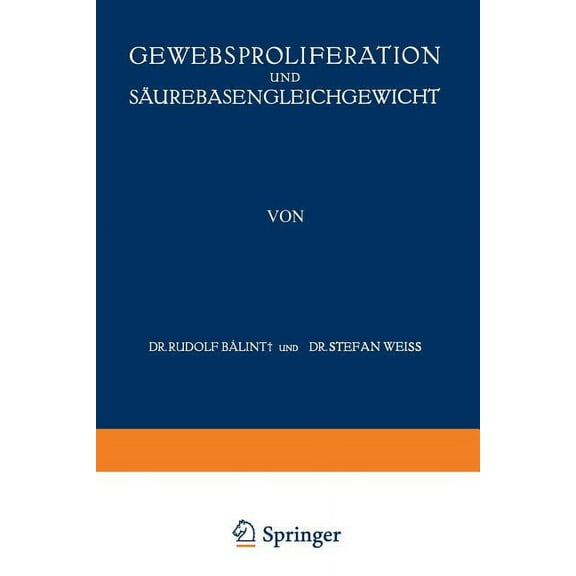 Pathologie Und Klink in Einzeldarstellun Gewebsproliferation Und Säurebasengleichgewicht, Book 2, (Paperback)