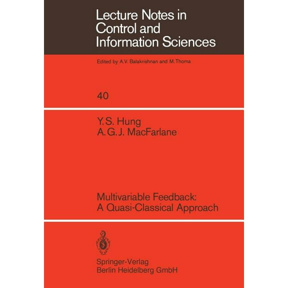 Lecture Notes in Control and Information Multivariable Feedback: A Quasi-Classical Approach, Book 40, (Paperback)